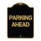 Signmission Designer Series Sign-Parking Ahead, Black & Gold Aluminum Sign, 18" x 24", BG-1824-24233 A-DES-BG-1824-24233 - alternate 1